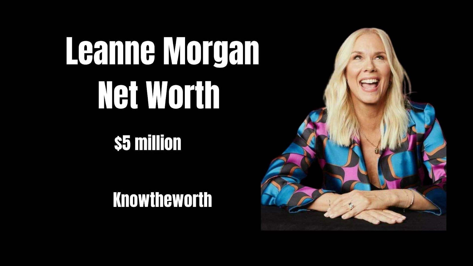 Leanne Morgan Net Worth is $5 Million 2024 Age, Bio, Songs, Family