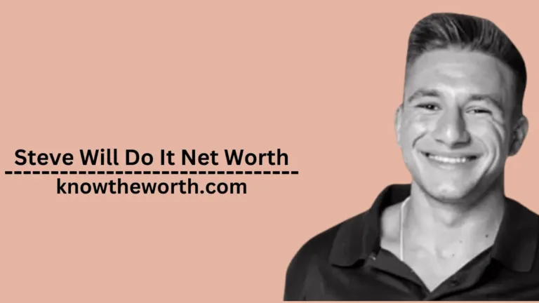 Steve Will Do It Net Worth Is $6 Million – How Rich Is He?