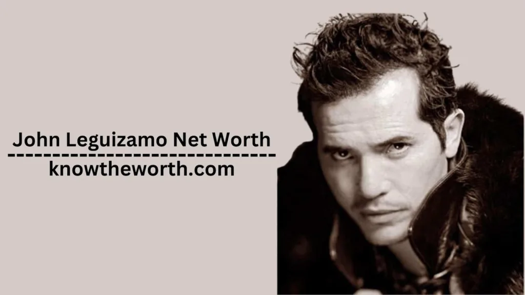 John Leguizamo net worth