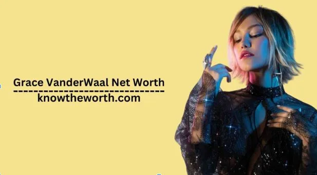 Grace VanderWaal Net Worth Is $2 Million