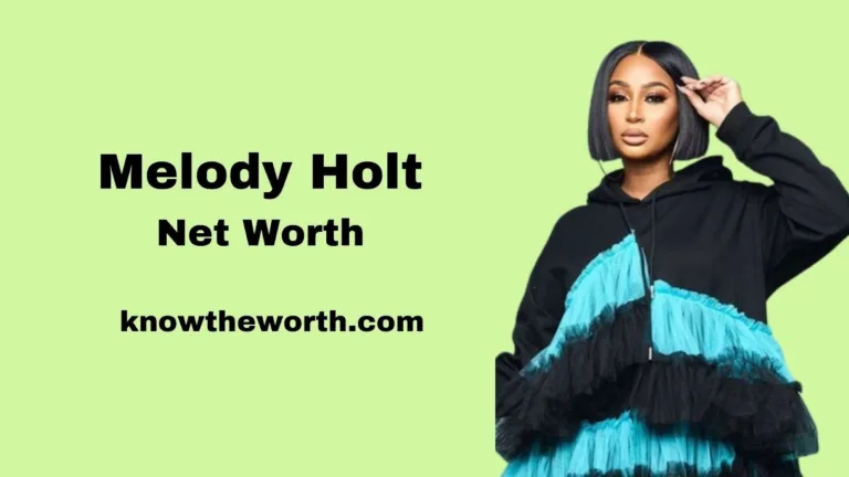 Melody Holt Net Worth Is $2.5 Million