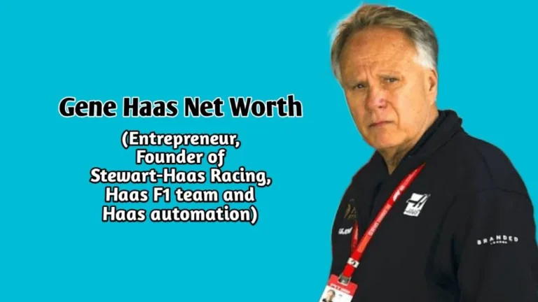 Gene Haas Net Worth Is $250 Million