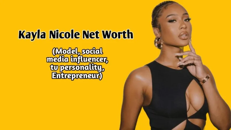Kayla Nicole net worth Is $3 Million